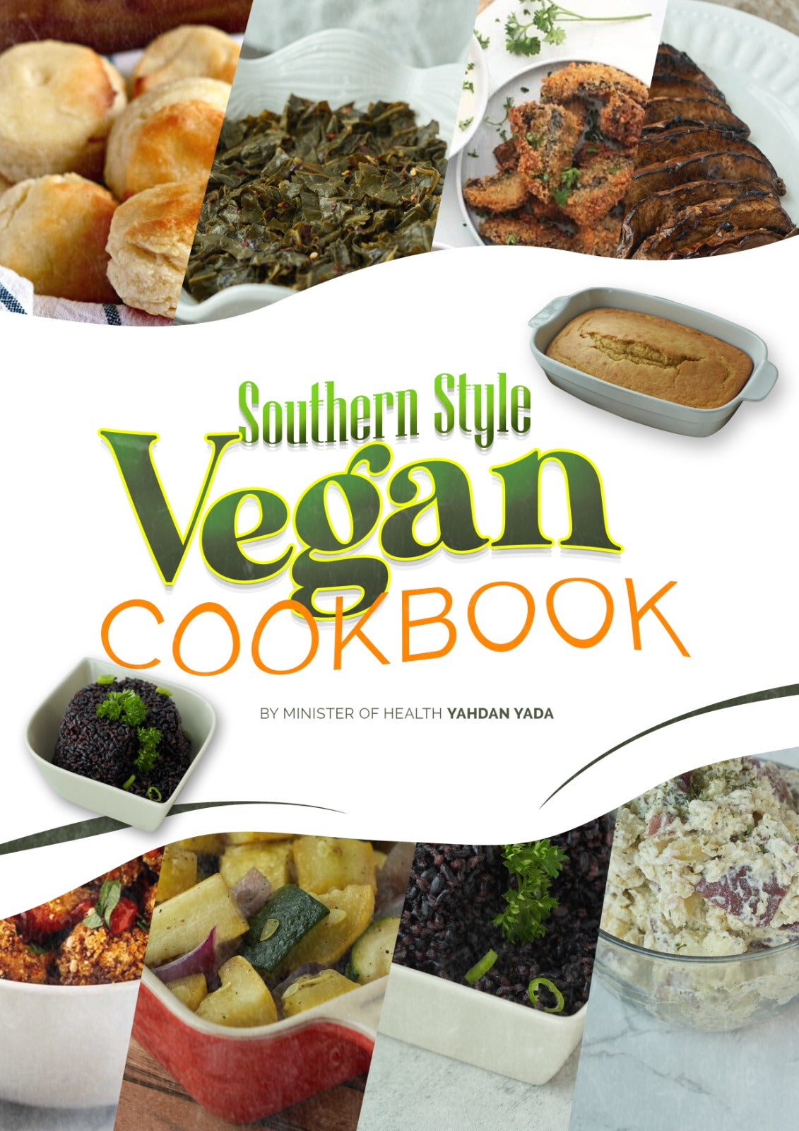 Minister Yada's Digital Southern Vegan Style CookBook.
